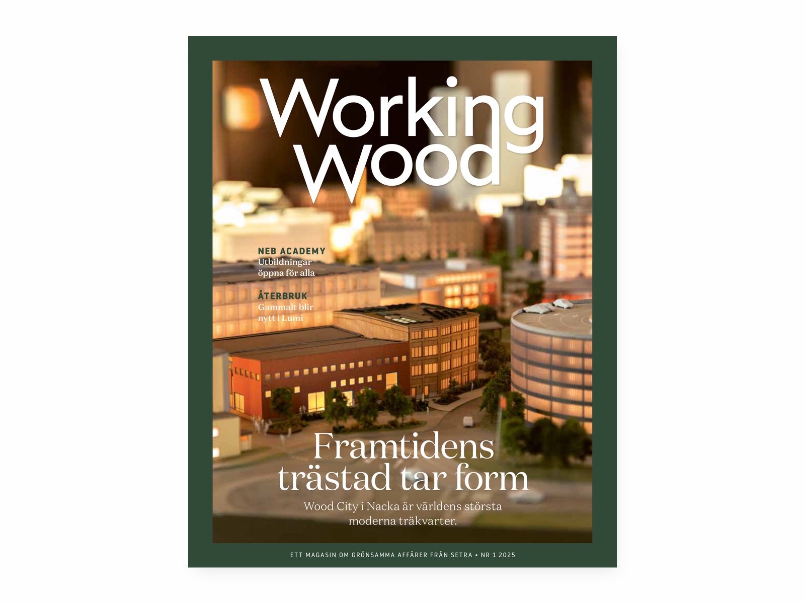 Omslag av Working Wood nr 1 2025 med rubriken Framtidens trästad tar form, komponerat för case-griden.